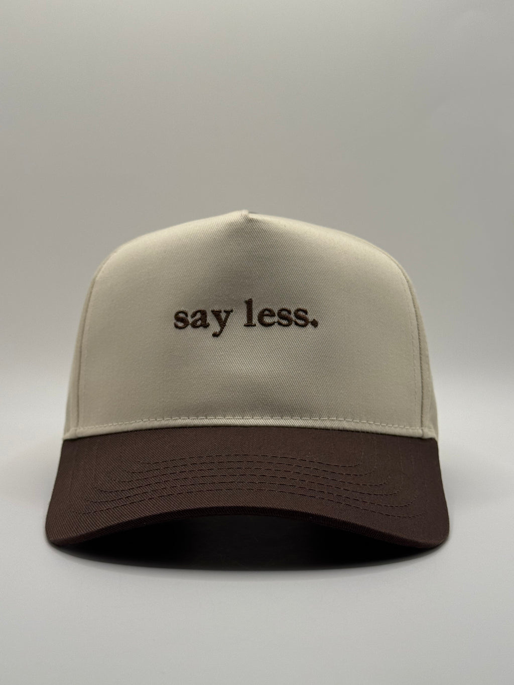 say less.