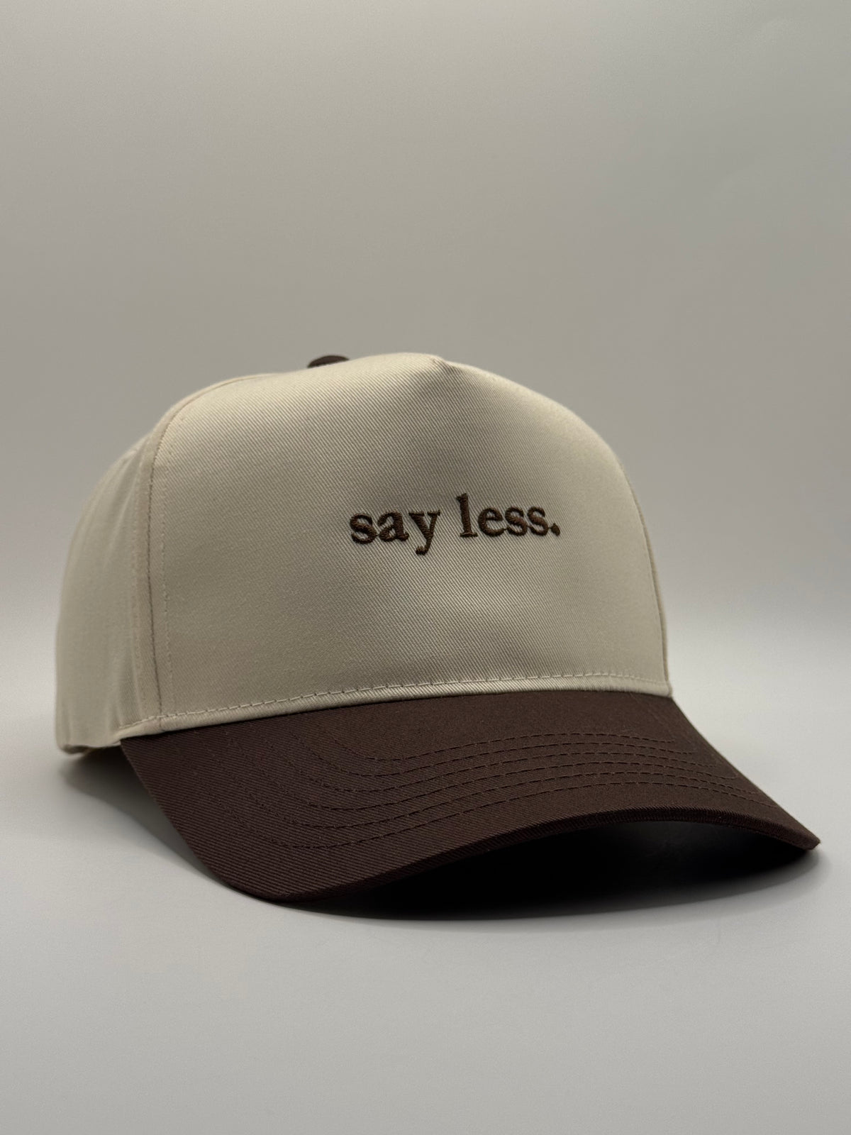 say less.