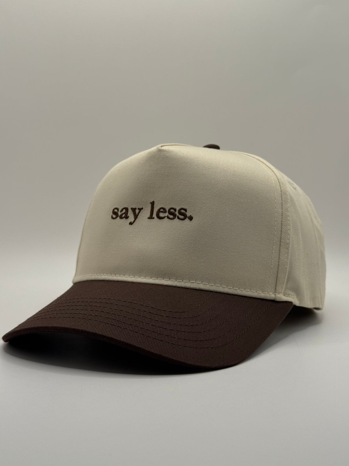 say less.