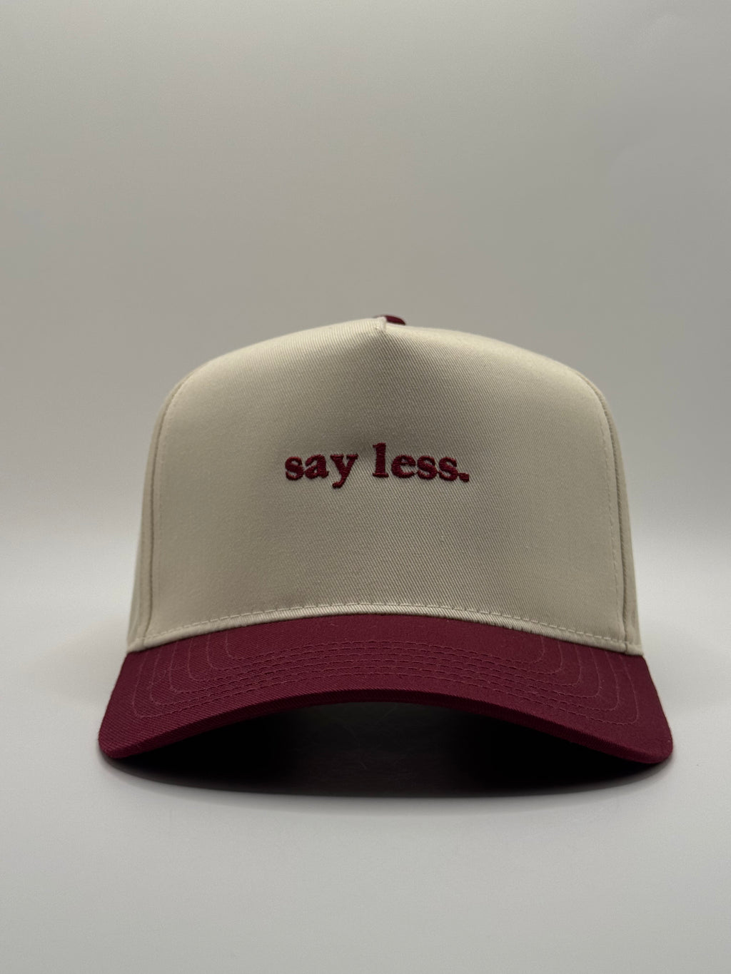 say less.