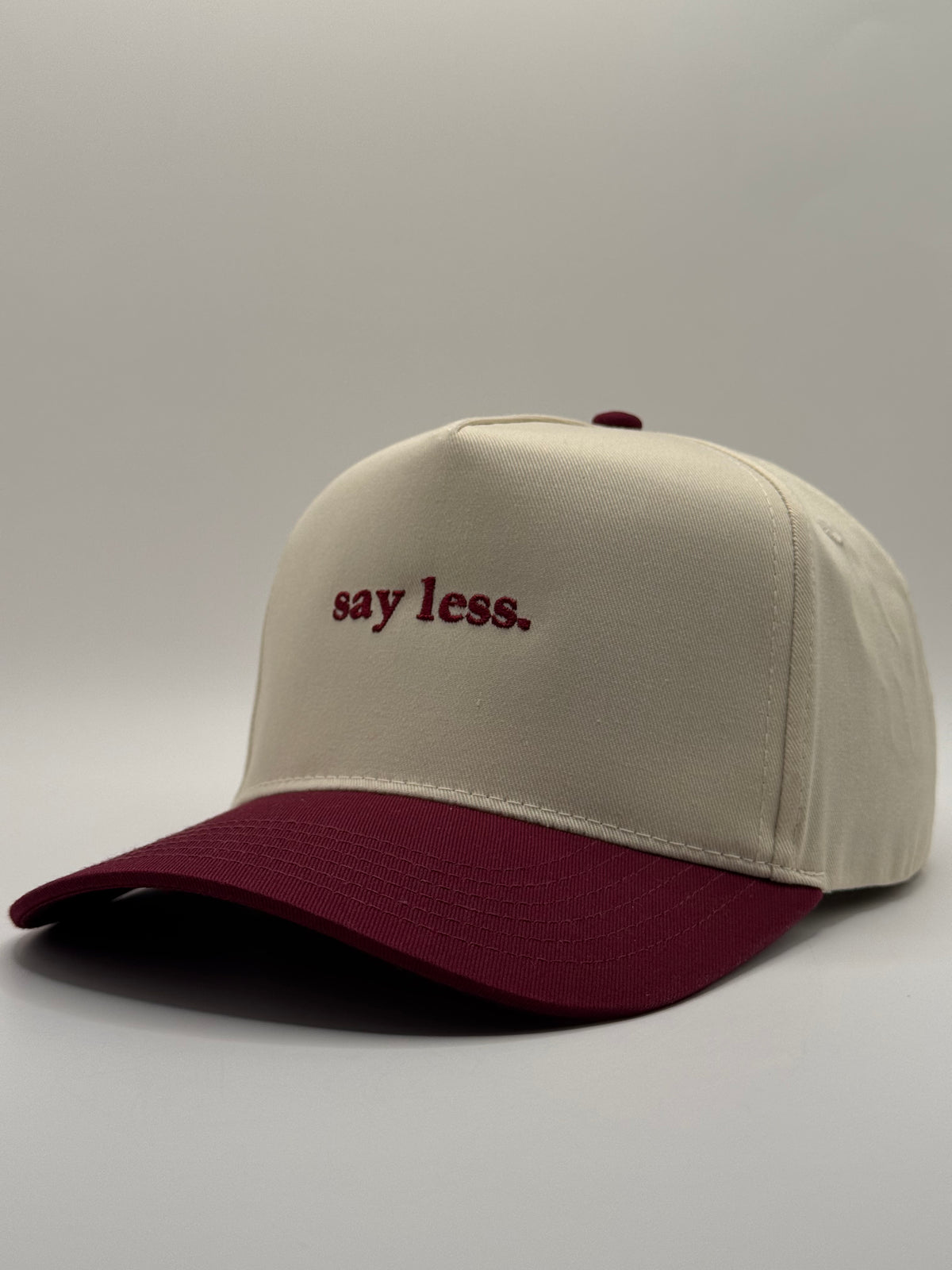 say less.