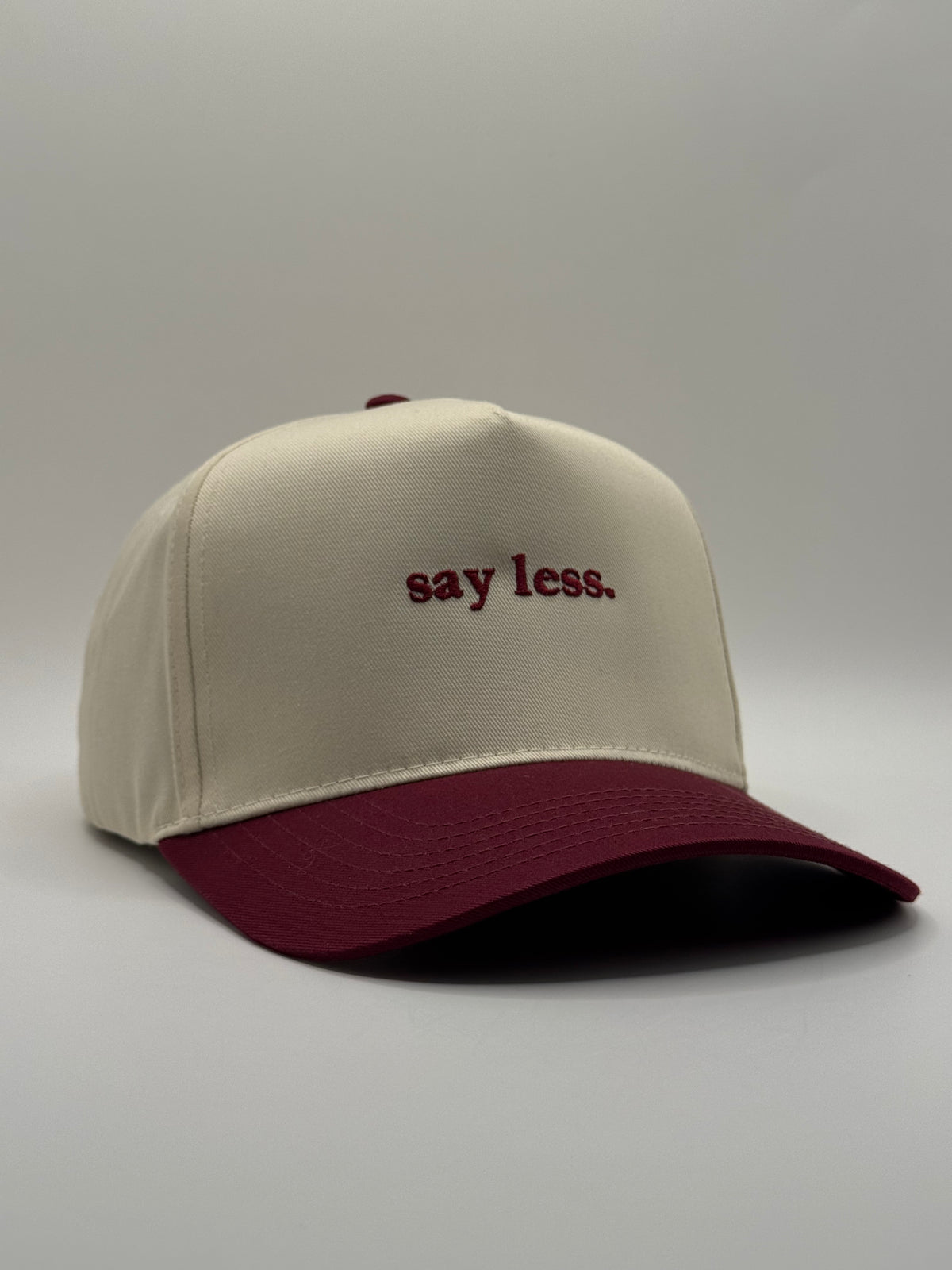 say less.